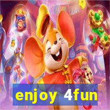 enjoy 4fun